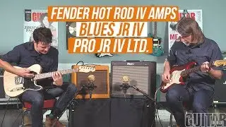 Fender Hot Rod Amps - Blues Jr IV and Pro Jr IV Ltd.
