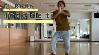 Todo de ti -Dj Rodo - Dance #tododeti #djrodo