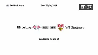 [FM2021] [RB Leipzig] RB Leipzig vs VfB Stuttgart｜BTM Ep.27