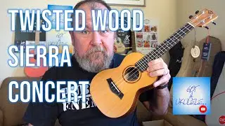 Got A Ukulele Reviews - Twisted Wood Sierra Concert