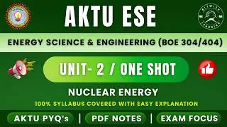 Energy Science & Engineering Unit 2 One Shot | BOE 304/404 AKTU Complete Revision 2026