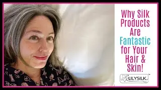 How Silk Products Can Benefit Your Hair & Skin | LilySilk Pillowcase & Sleep Cap