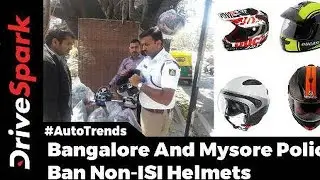 Bangalore Helmet Ban For Non-ISI Models - DriveSpark #AutoNews
