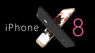 iPhone 8 Trailer 2017 (4K)