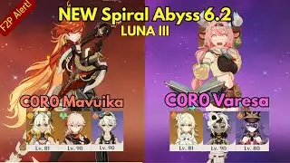 C0 Varesa Overload  & C0 Mavuika Mono Pyro | NEW Spiral Abyss 6.2 LUNA III | Genshin Impact