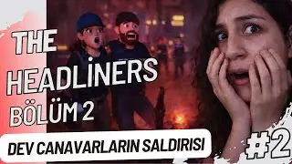 DEV CANARLARIN SALDIRISI ! BEYAZ SARAY DA KAOS VAR  I The Headliners BÖLÜM 2 #theheadliners