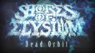 Shores Of Elysium - Dead Orbit