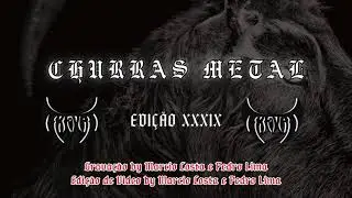 Show da banda Trevas, na edi&ccedil;&atilde;o de n&uacute;mero XXXIX do Churras Metal (show completo).