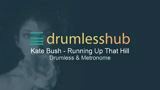 Kate Bush - Running Up That Hill - Drumless Music & Metronome