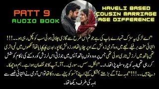 Muhabbat se ishq ka safar By Ayesha Malik || Rude Hero || Naughty Heroine || Romantic || Part 9