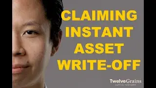 How Do I Claim The Instant Asset Write-Off? | Twelve Grains Capital