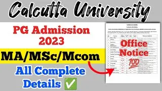 Calcutta University PG Admission 2023, Official Notice 💯 WB MA,MSc & Mcom Admission 2023 ✅