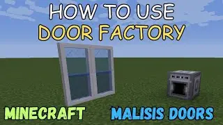 How to use the Door Factory in Malisis Doors Mod!  - Minecraft
