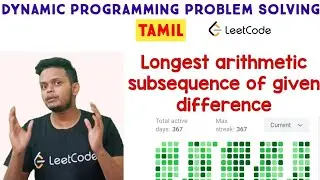 Longest Arithmetic Subsequence of Given Difference | Dynamic Programming | in Tamil | தமிழ் | DSA