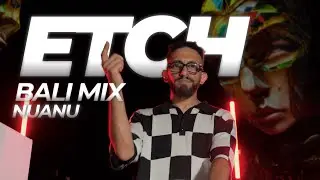 ETCH (EG) - DJ Mix from Bali , Nuanu / Afro House & Melodic Techno & Indie Dance ‪@Boatriders‬