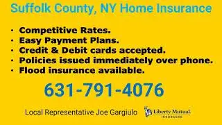 Suffolk County, NY Home Insurance 631-791-4076
