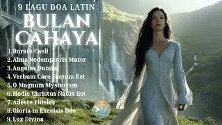 Kumpulan 9 Lagu Doa Latin &ndash; Bulan Cahaya (Desember 2025) | Harmoni Syukur