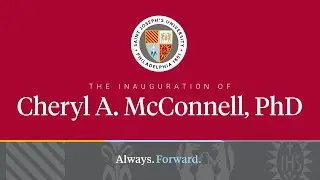 The Inauguration of Cheryl A. McConnell, PhD, 29th President, Saint Joseph's University