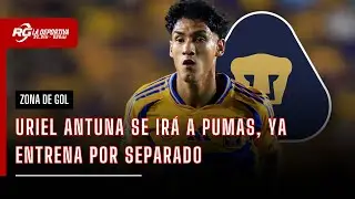 URIEL ANTUNA SE IRÁ A PUMAS | ZONA DE GOL