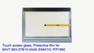 6AV7863-3TB10-0AA0 for Touch Screen Panel Glass 6AV7 863-3TB10-0AA0 IFP1900 with Protective film