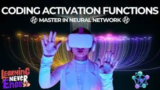 01: 🚀 Coding 12 Activation Functions in Neural Networks: Coding Examples & Use Cases.