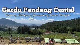 Indahnya Gardu Pandang Cuntel #Kopeng