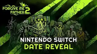 Forgive Me Father 2 | Nintendo Switch Release Date Trailer