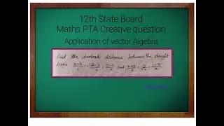 12th State Board Maths PTA Creative question Applications of vector algebra