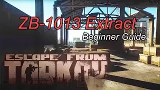 ZB-1013 Extract - Customs - Escape From Tarkov Guide For Beginners