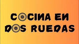 Cocina En Dos Ruedas - Programa 34 / CAMPING JUSTO DARACT