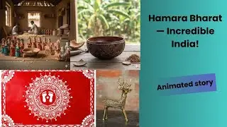 Hamara Bharat &mdash;Incredible India! | Animated review | Ek Bharat, Shreshtha Bharat | #story |