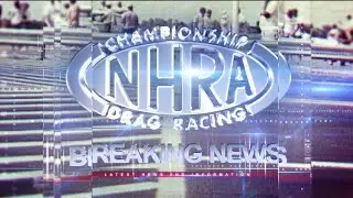 BREAKING NEWS: NHRA Announcement