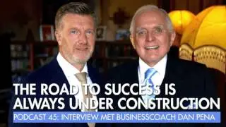 Master Your Mindset Podcast #45: Interview met businesscoach Dan Peña
