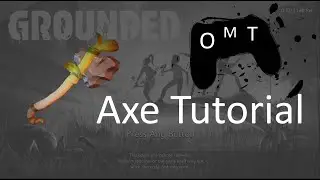 Grounded Pebblet  Axe Tutorial - One Minute Tutorials