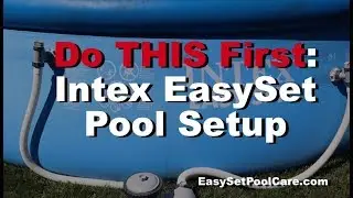 Do This First - BEFORE Setting Up Your EasySet Pool