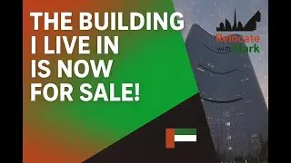 Здание, в котором я живу, теперь продаётся! | Внутри башни Leaf Tower в Абу-Даби