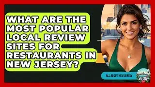 What Are the Most Popular Local Review Sites for Restaurants in New Jersey? - All About New Jersey