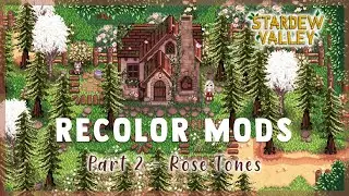 Stardew Valley Recolor Mods Compared: Part 2 - Rose Tones