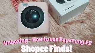 Unboxing + How to use Paperang P2 from Shopee | Hello Pat