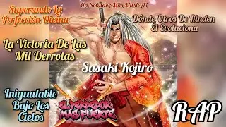 SASAKI KOJIRO RAP -.EL PERDEDOR MÁS FUERTE (RECORD OF RAGNAROK) UN SOÑADOR MÁS 