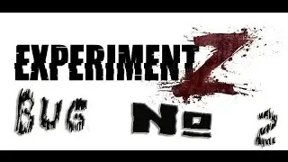 Experiment Z - Баг на откат персонажа
