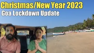 Kya Goa Me Lockdown Lagne Wala Hai ?? Christmas/New Year 2023 Goa Lockdown Update || Harry Dhillon