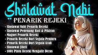 SOLAWAT JIBRIL PENARIK REZEKI, SHOLAWAT NABI MUHAMMAD SAW PALING MERDU DAN MUSTAJAB, 