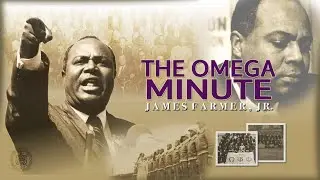 Omega Minute History | James Farmer, Jr. | with &Omega;&Psi;&Phi;