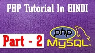 php tutorial series : part - 2, php server installation with practical, how to run php file ?