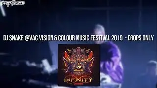 DJ Snake @VAC Vision & Colour Music Festival 2019 - Drops Only