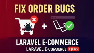 Fix Order Placement Issues in Laravel | Laravel E-commerce App Debugging (Ep 45)