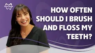 Dr. Davis Explains: How Often Should I Brush and Floss My Teeth?