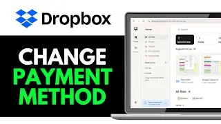 How to Change Dropbox Payment Method 2025 (Step-by-Step)