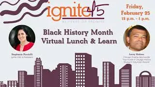 Ignite Lunch & Learn - History of Bronzeville
